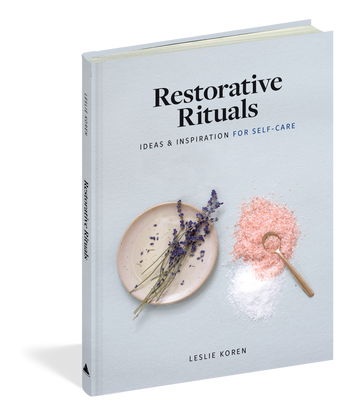 Restorative Rituals Ideas and Inspiration for Self-Care